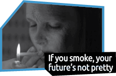 If You Smoke, Your Future's Not Pretty