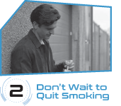 Don't Wait to Quit Smoking